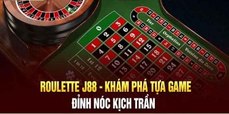 Roulette J88 – Trò Chơi Quay Cò Được Yêu Thích Nhất 2025