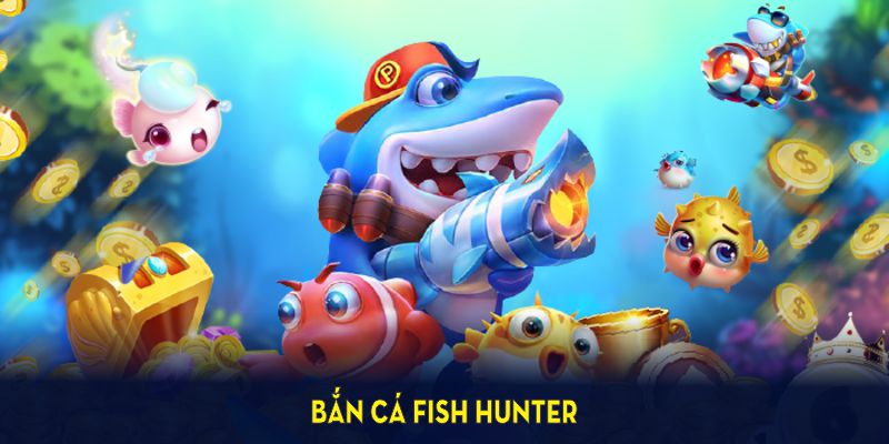 Bắn Cá Fish Hunter J88- Kinh Nghiệm Săn Thưởng Hấp Dẫn