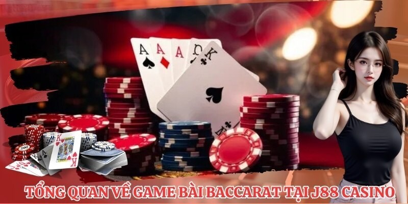 Chiến ngay trò chơi hấp dẫn baccarat J88