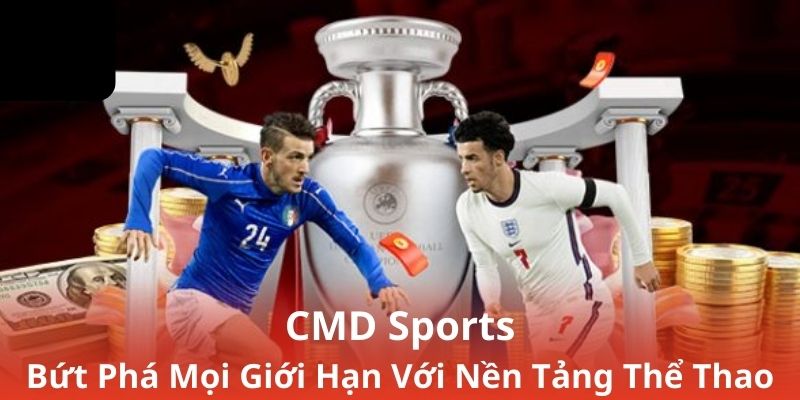 CMD Sports - Bứt Phá Mọi Giới Hạn Với Nền Tảng Thể Thao J88