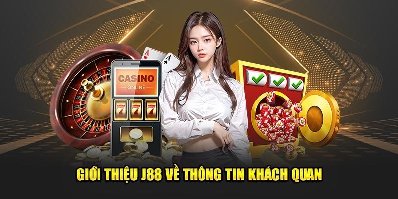 Giới thiệu J88 chi tiết để khách hàng hiểu rõ hơn