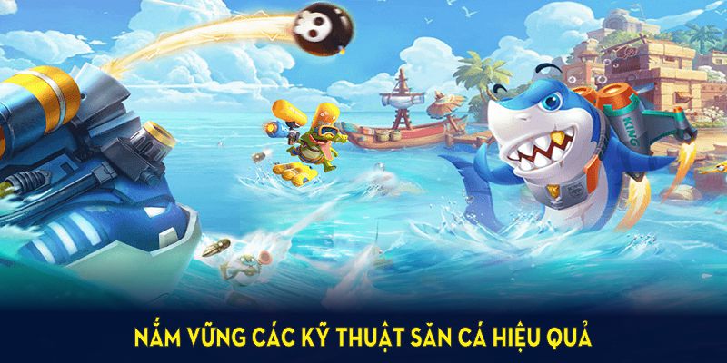 Nắm vững các kỹ thuật săn cá hiệu quả từ J88