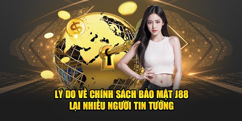 Chính sách bảo mật J88 bao gồm nhiều thông tin được liên kết chặt chẽ